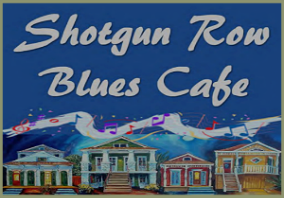 Shotgun Row Blues Cafe